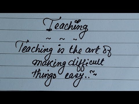 Teaching Is The Art Of Making Difficulties Things Easy | @e2writerb2 |