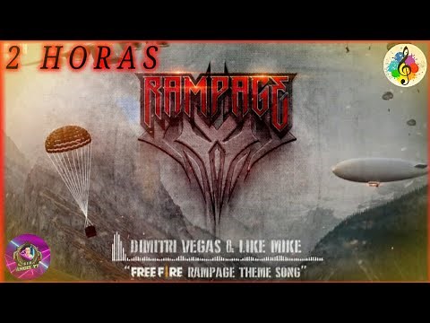 [ 2 HORAS ]🔥RAMPAGE⚡Dimitri Vegas & Like Mike x Free Fire🔥Garena Free Fire🔥[*1 HORA*] SIR MUSIC YT🇵🇪