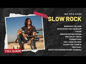 Indonesian Slow Rock Full Album Cover | Emotional Rock Ballads by iWa Tipis