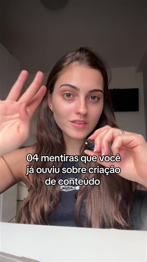 04 mentiras que falam por aí sobre a área de criação de conteúdo que você precisa saber! #criadordeconteudo #conteudodigital #ugccreator #contentcreator
