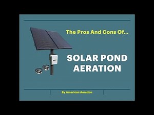 The Pros And Cons Of Solar Pond Aeration