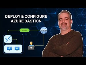 Manually Deploy and Configure Azure Bastion