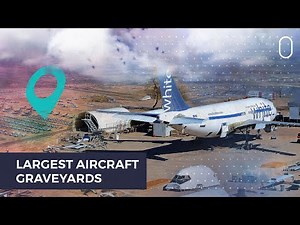 What Are The World’s Largest Aircraft Graveyards?