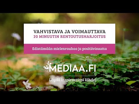 Rentoutusharjoitus ja meditaatio (20 min), rentoutus keholle, meditaatioharjoitus, syvärentoutus
