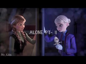 Alone pt- II Elsa & Anna Frozen sisters FMV