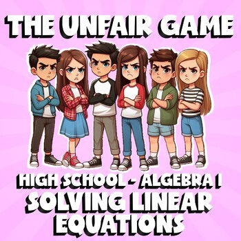 Solving Linear Equations THE UNFAIR GAME - No Prep Algebra 1 Math Review