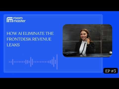 How AI Eliminates Front Desk Revenue Leaks | roommaster Podcast Episode