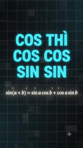 Mẹo thuộc Công thức cộng Toán 11 trong 10s bằng thơ!