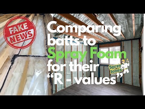 Fake News Series | 1 | Comparing the R-Value of Batts to Spray Foam Insulation.