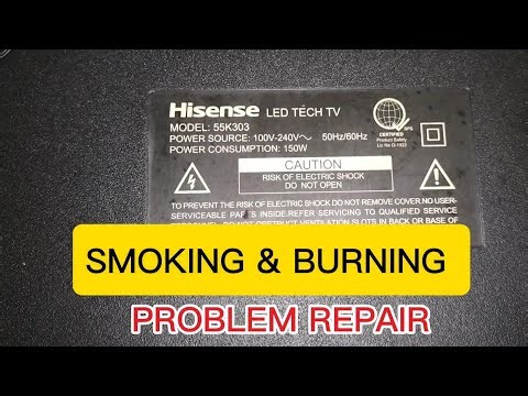 HISENSE 55 INCH SMART LED TV SMOKING AND BURNING PROBLEM REPAIR