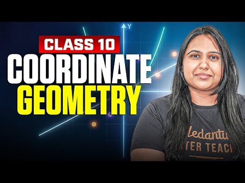 Coordinate Geometry in 40 Minutes 🔥 Sure-Shot Board Marks | Class 10 Maths