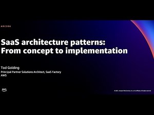 AWS re:Invent 2021 - SaaS architecture patterns: From concept to implementation