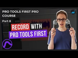 How To Record Audio In Pro Tools First (Podcasts & Music) | Pro Tools First Pro Course [Part 8]