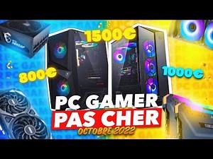 PC GAMER PAS CHER OCTOBRE 2022 (Config PC 800€, 1000€, 1500€)