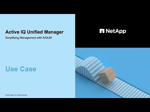 NetApp Active IQ Unified Manager - Use Case