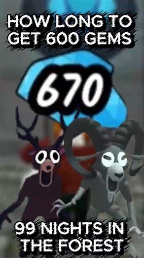 How Long Getting 600 gems 99 Nights In The Forest #roblox #robloxshorts #99nightintheforest