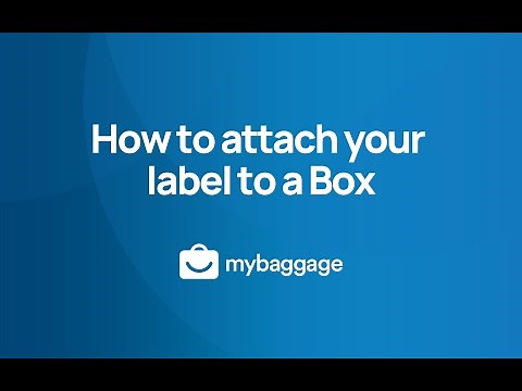 How to attach your label to a Box | My Baggage