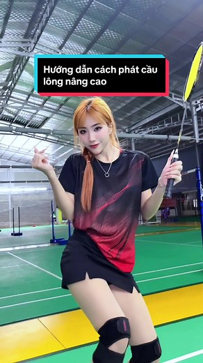 Hướng dẫn phát cầu nâng cao cho người chơi cầu lông
