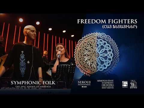 Freedom Fighters (Հայ Ֆետայիներ) – Symphonic Folk [LIVE]