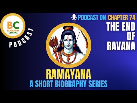 CH74 Podcast on Ramayana: The End of Ravana | Biography Central