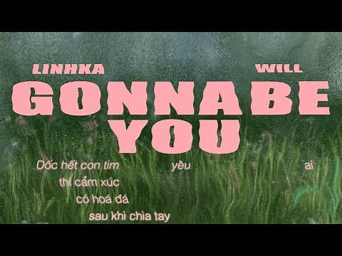 LINHKA - GONNA BE YOU ft. WILL (Official lyric video)
