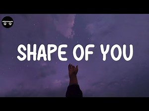 Ed Sheeran - Shape of You (Lyric Video)