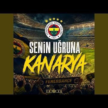 Senin Uğruna Kanarya (Fenerbahçe Şarkısı)