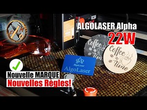 Nouveauté 2023 - ALGOLASER Alpha 22W - Démonstration montage conseils d'utilisation -