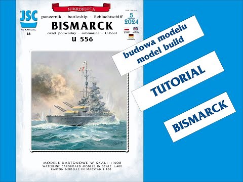 JSC, Bismarck, budowa modelu, model build