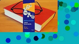 [Read] Healthcare Simulation: A Guide for Operations Specialists  Best Sellers Rank : #1