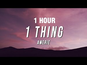 [1 HOUR] Amerie - 1 Thing (FSS Remix) [Lyrics]