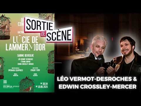 Lucie de Lammermoor à l’Opéra Comique | Avec Léo Vermot-Desroches & Edwin Crossley-Mercer