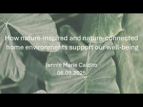 How nature-inspired and nature-connected home environments support our well-being