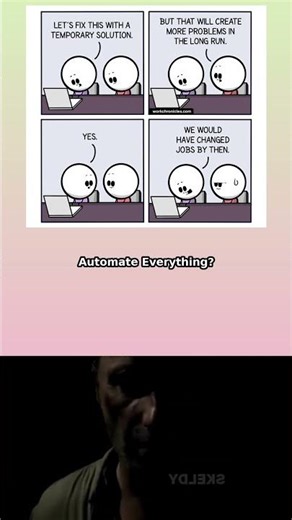 Programmer's Motto: Automate Everything?