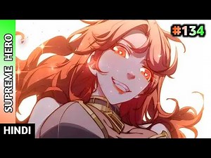 Supreme Hero (2023) Episode 134 || Explained in Hindi