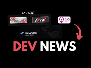 Dev Roundup: Angular 19, Tailwind CSS v4, React Router v7