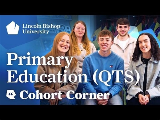 BA Primary Education (QTS) – Cohort Corner | Lincoln Bishop University | Lincoln Bishop University