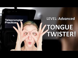 Teleprompter Practice - Advanced - Tongue Twister!