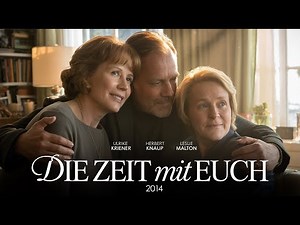 Die Zeit mit Euch I Deutscher Film 2014 I Ulrike Kriener, Herbert Knaup, Leslie Malton