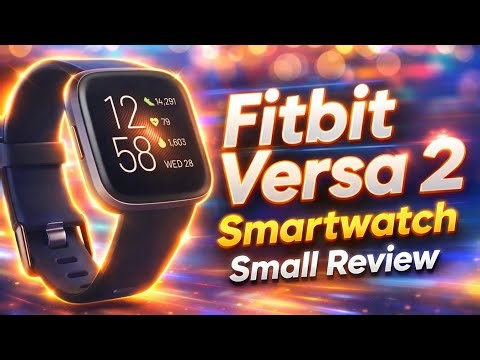Fitbit Versa 2 Smartwatch Review | Best Fitbit Smartwatch 2026