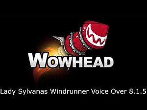 Lady Sylvanas Windrunner Voice Over - Patch 8.1.5
