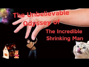 The Odessey of The Incredible Shrinking Man - Review Commentary