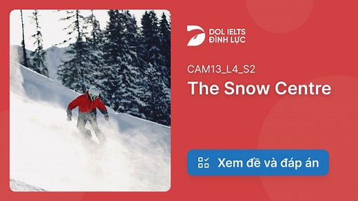 The Snow Centre IELTS Listening Answers With Audio, Transcript, And Explanation | IELTS Listening Practice @dolacademy - Học Tiếng Anh Free - Chất lượng Premium
