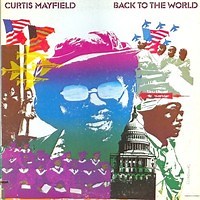 Back to the World by Curtis Mayfield on WhoSampled