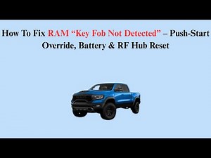 How To Fix 2026 RAM “Key Fob Not Detected” – Push-Start Override, Battery & RF Hub Reset