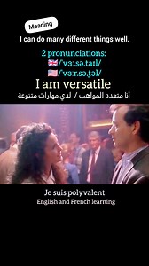 I am versatile..... | English and French Learning