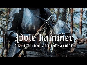 Pole hammer vs historical accurate armor (lucerne hammer | falcons beak | bec de corbin | poleaxe)