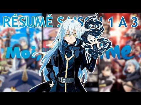 RÉSUMÉ SAISON 1 A 3 - MOI QUAND JE ME RÉINCARNE EN SLIME !