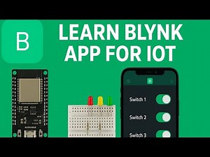 Create and Use Blynk App | Complete Beginner Tutorial | IoT with ESP32/ESP8266.
