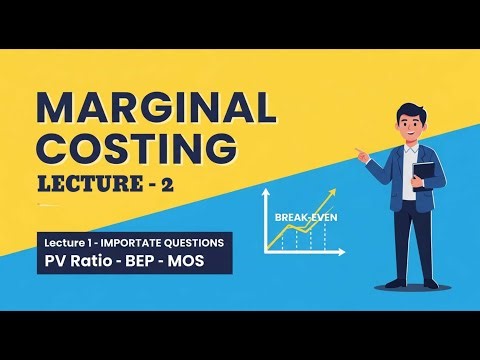 Complete Marginal Costing| PV Ratio, BEP & MOS Explained in Hindi | Lecture 2 #marginalcosting